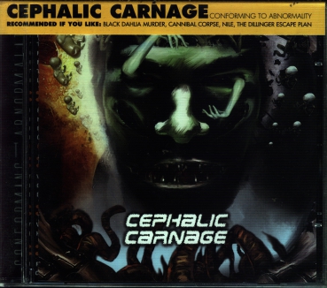 Cephalic Carnage - Conforming to Abnormality CD