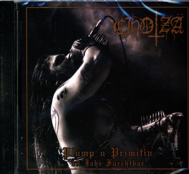 Chotzä - Plump u Primitiv (10 Jahr Furchtbar) CD
