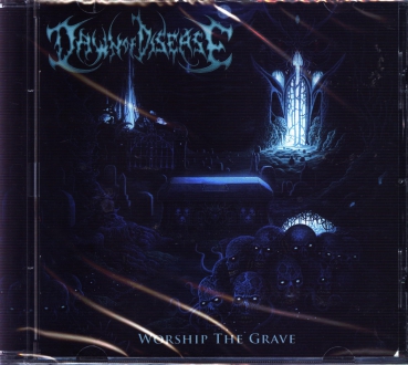 Dawn of Disease - Worship the Grave CD
