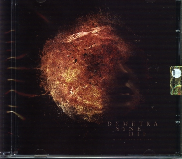 Demetra Sine Die - Quiet Land of Fear CD
