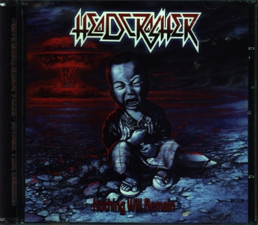 Headcrasher - Nothing will Remain DCD