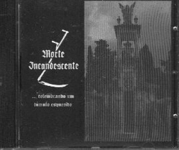Morte Incandescente - Relembrando um tumulo esquecido CD