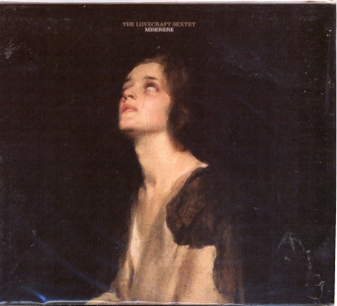 The Lovecraft Sextet - Miserere CD