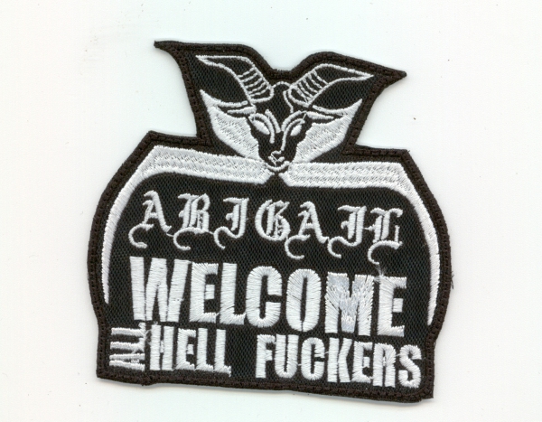Abigail - White Welcome all Hell Fuckers Shape Patch