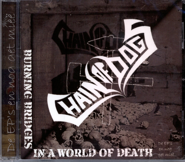 Chain of Dogs - Burning Bridges in a World of Death CD