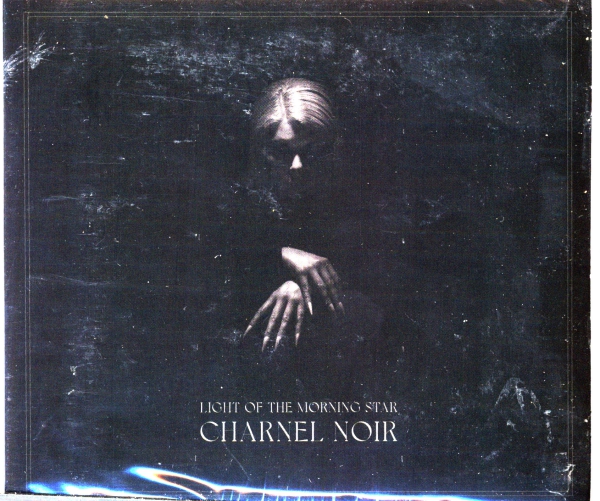 Light of the Morning Star - Charnel Noir Digi CD