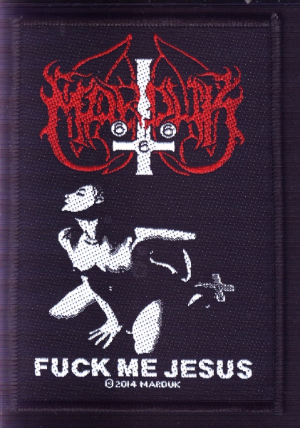 Marduk - Fuck me Jesus Aufnäher