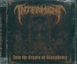 Interment - Into the Crypts of Blasphemy CD